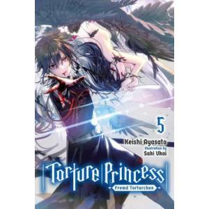Torture Princess: Fremd Torturchen, Vol. 5 (ISBN: 9781975304775)