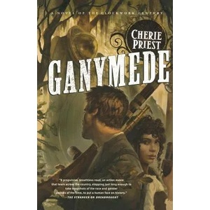 Ganymede | Cherie Priest (2011)