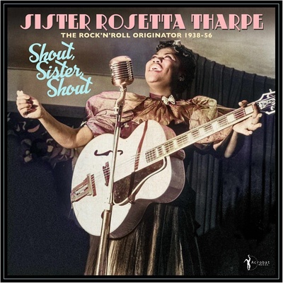 Sister Rosetta Tharpe - Shout Sister Shout: Rock 'N' Roll Originator 38-56 (LP) (824046167929)