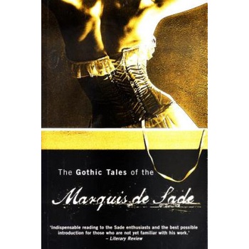 The Gothic Tales of the Marqu - M. De Sade, J. Sade