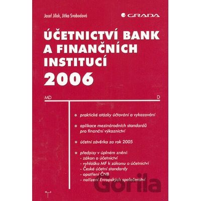 Účetnictví bank a finančních institucí 2006 - Josef Jílek, Jitka Svobodová