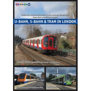 U-Bahn, S-Bahn & Tram in London | Andrew Phipps (ISBN: 9783936573619)