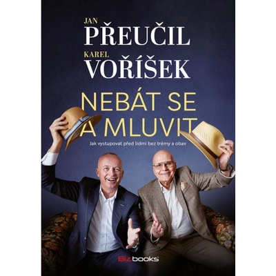 Nebát se a mluvit - Jak vystupovat před lidmi bez trémy a obav - Karel Voříšek