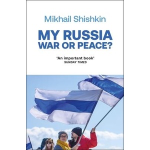 My Russia: War or Peace? (ISBN: 9781529427813)