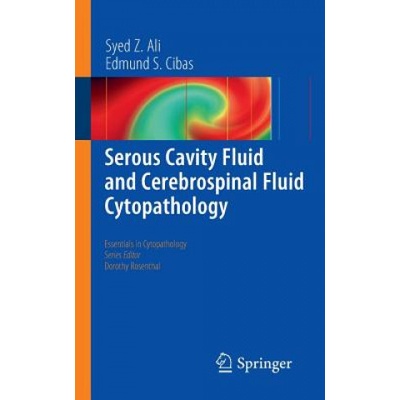 Serous Cavity Fluid and Cerebrospinal Fluid Cytopathology | Syed Z. Ali, Edmund S. Cibas