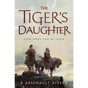 Tiger's Daughter (ISBN: 9780765392534)