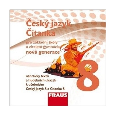Fraus - Český jazyk/Čítanka 8 nová generace pro ZŠ a víceletá gymnázia - CD