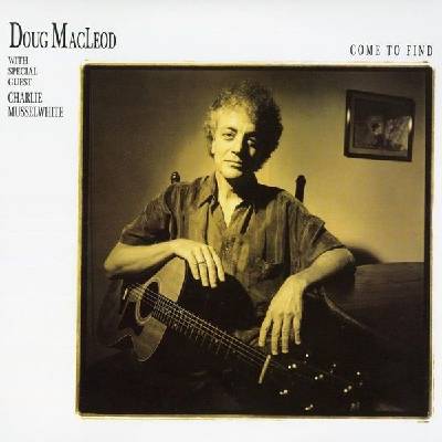 Doug MacLeod - Come To Find Limited Edition LP