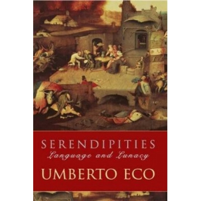 Serendipities : Language and Lunacy