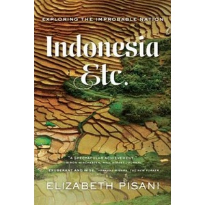 Indonesia, Etc. - Exploring the Improbable Nation | Elizabeth Pisani (ISBN: 9780393351279)