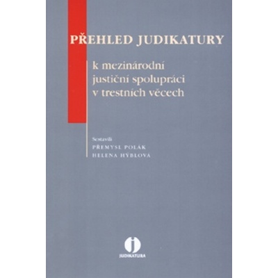 Přehled judikatury k mezinárodní justiční spolupráci v trestních věcech