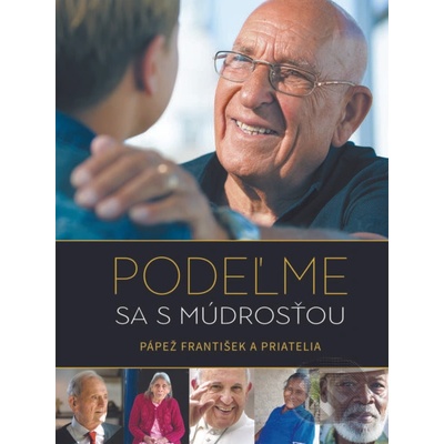 Podeľme sa s múdrosťou - Jorge Mario Bergoglio – pápež František a kolektív