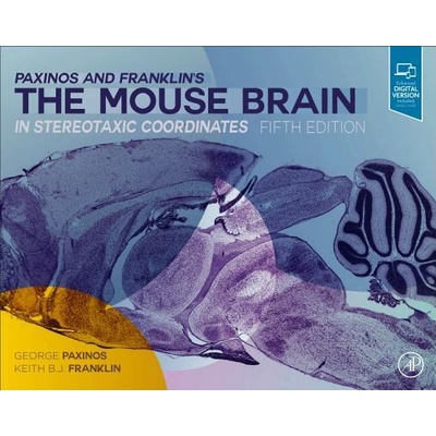 Paxinos and Franklin's the Mouse Brain in Stereotaxic Coordinates | George Paxinos