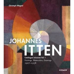 Johannes Itten: Catalogue raisonne Vol. I. | Christoph Wagner (ISBN: 9783777431673)