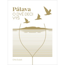 Pálava O dvě deci výš