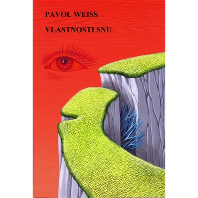 Vlastnosti snu - Weiss Pavol