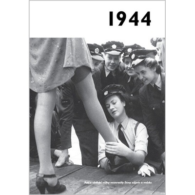 Jaké to tenkrát bylo aneb Co se stalo v roce, kdy jste se narodili 1944