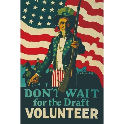 Ceduľa Dont Wait for the Draft Volunteer