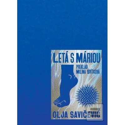 Letá s Máriou - Ivančević Savičević Olja