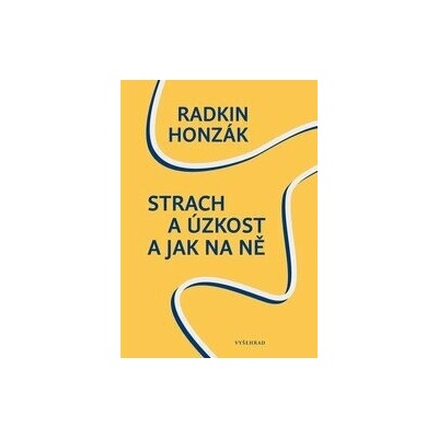 Strach a úzkost a jak na ně - Radkin Honzák