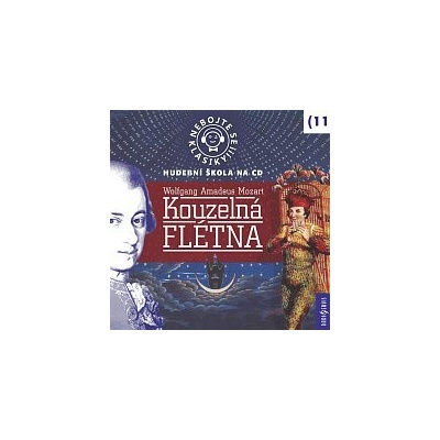 Nebojte se klasiky! 11 Kouzelná flétna MP3