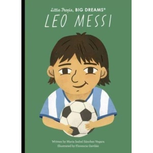 Leo Messi | Maria Isabel Sanchez Vegara (ISBN: 9780711290570)