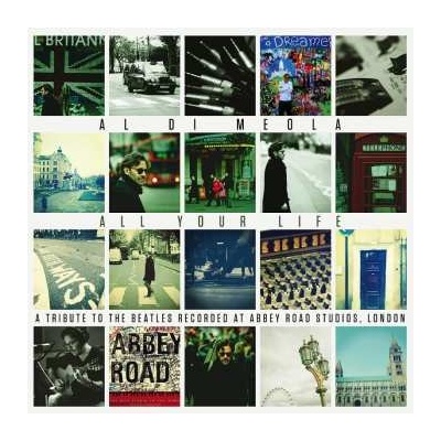 Al Di Meola - All Your Life - A Tribute To The Beatles Recorded At Abbey Road Studios, London LP