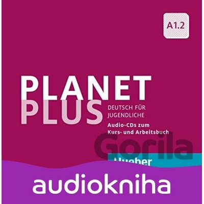 Planet Plus A1.2: 2 Audio-CDs zum Kursbuch, 1 Audio-CD zum Arbeitsbuch - Franz Specht