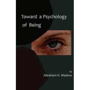 Toward a Psychology of Being-Reprint of 1962 Edition First Edition | Abraham H Maslow (2011)