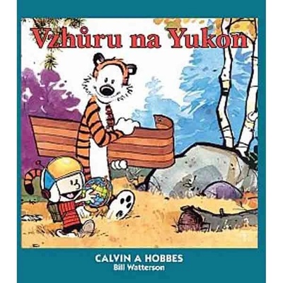 Calvin a Hobbes 3 - Vzhůru na Yukon - Bill Watterson