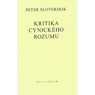 Kritika cynického rozumu - Sloterdijk Peter