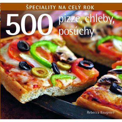 500 Pizze, chleby, posúchy - Rebecca Baugnietová