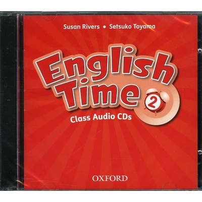 English Time 2nd Edition 2 Class Audio CDs /2/ - RIVERS, S., TOYAMA, S.