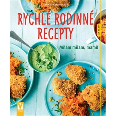 Rychlé rodinné recepty