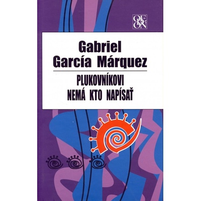 Plukovníkovi nemá kto napísať - García Márquez Gabriel