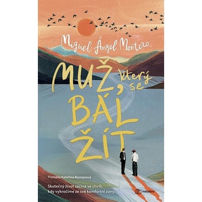 Muž, který se bál žít - Montero Ángel Miguel