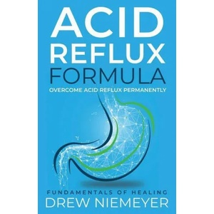 Acid Reflux Formula | Drew Niemeyer (ISBN: 9780645222807)