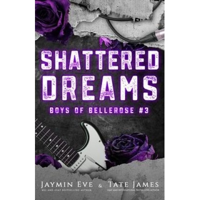 Shattered Dreams: Boys of Bellerose Book 3