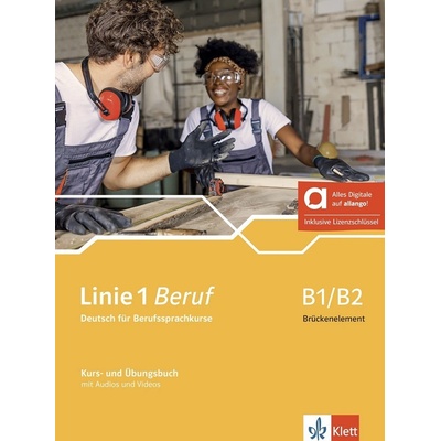 Linie 1 Beruf B1/B2 Brückenelement – Hybride Ausgabe – Kurs./Übungsbuch + MP3/Video allango.net + Lizenz (24 Monate)