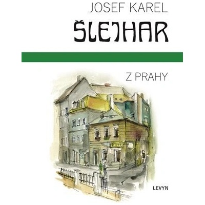 Z Prahy - Josef Karel Šlejhar