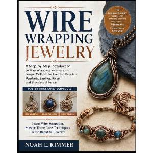 WIRE WRAPPING JEWELRY | NOAH L. RIMMER (2026)