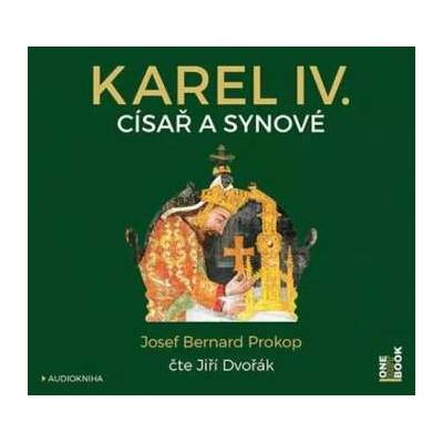 Josef Bernard Prokop - Karel Iv. - Císař A Synové CD – Hledejceny.cz