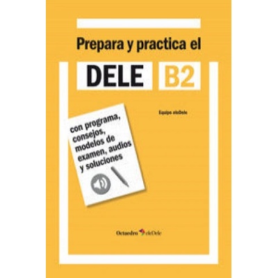 Prepara y practica el DELE B2 : con programa, consejos, modelos de examen, audios y soluciones (Rafael Hidalgo de la Torre)(Brožovaná) – Hledejceny.cz