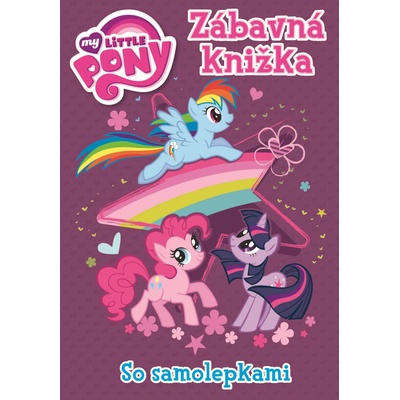 My Little Pony Zábavná knižka so samolepkami