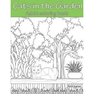 Cats In the Garden: Adult Coloring Book | Beth Ingrias (2016)