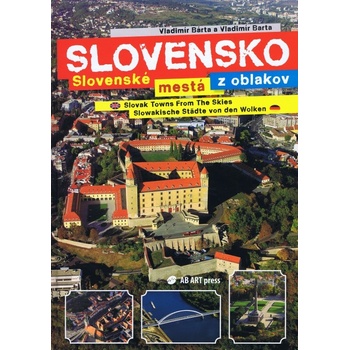 Slovenské mestá z oblakov - Vladimír Bárta, Vladimír Barta ml.