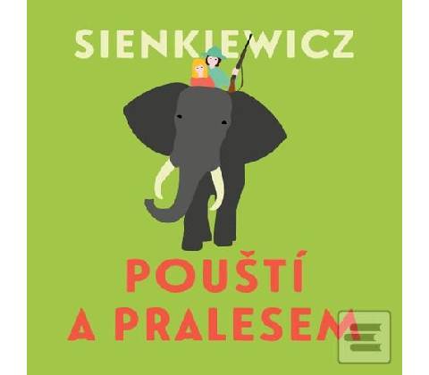 Pouští a pralesem