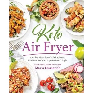 Keto Air Fryer | Maria Emmerich (ISBN: 9781628603910)