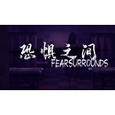 Fear surrounds