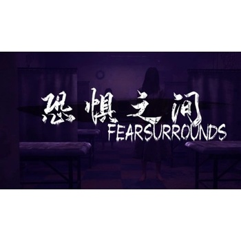 Fear surrounds